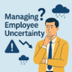 Illustration representing managing employee uncertainty with a concerned employee and workplace stress symbols